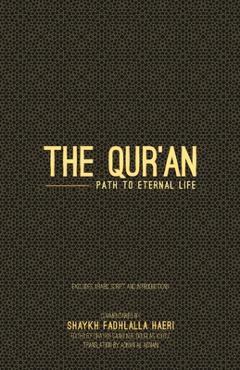 Poza produsului The Qur'an: Path to Eternal Life (Travel Version) - Shaykh Fadhlalla Haeri