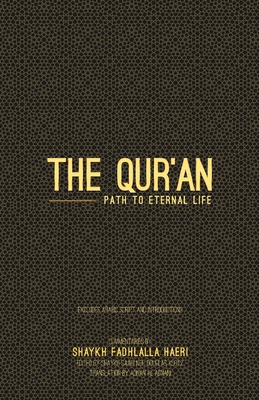 The Qur'an: Path to Eternal Life (Travel Version) - Shaykh Fadhlalla Haeri