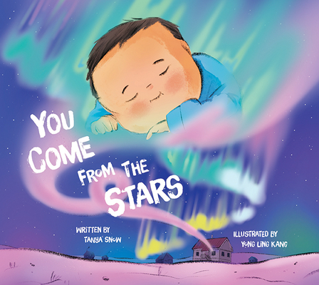 You Come from the Stars: English Edition - Tanya Snow