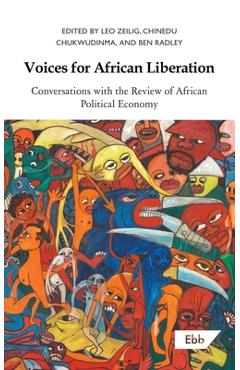 Poza produsului Voices for African Liberation: Conversations with the Review of African Political Economy - Leo Zeilig