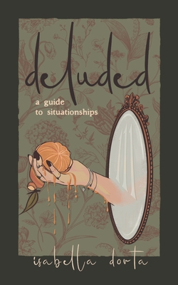 deluded: a guide to situationships - Samantha Sanderson-marchsall