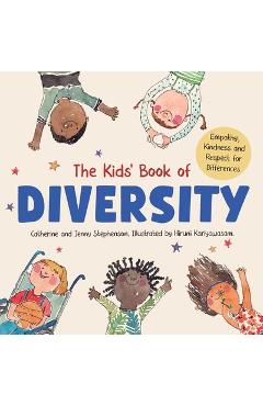 Coperta cărții 'The Kids' Book of Diversity: Empathy, Kindness and Respect for Differences: How to Make Friends and Be a Friend: How to'
