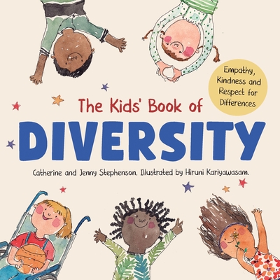 Coperta cărții 'The Kids' Book of Diversity: Empathy, Kindness and Respect for Differences: How to Make Friends and Be a Friend: How to'