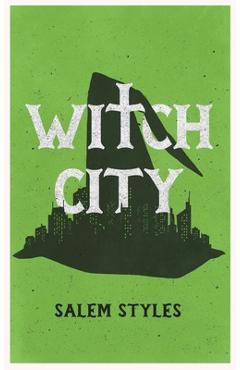 Coperta cărții 'Witch City - Salem Styles'