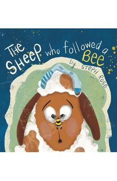 Coperta cărții 'The Sheep Who Followed a Bee - Steph Rose'