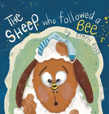 Coperta cărții 'The Sheep Who Followed a Bee - Steph Rose'