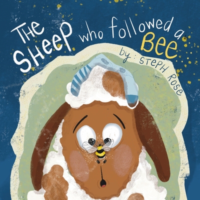 The Sheep Who Followed A Bee - Steph Rose