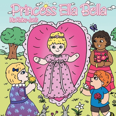 Princess Ella Bella - Irka Kmiec Janis