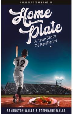 Coperta cărții 'Home Plate: A True Story of Resilience - Stephanie Walls'