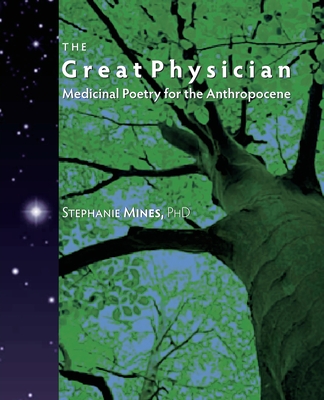 Coperta cărții 'The Great Physician: Medicinal Poetry for the Anthropocene - Stephanie Mines'