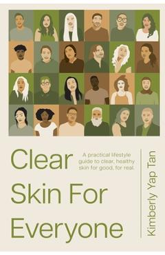 Coperta cărții 'Clear Skin for Everyone - Kimberly Yap Tan'