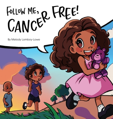 Follow Me, Cancer Free - Melody Lomboy-lowe