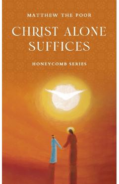Christ Alone Suffices - Monks From St Macarius Monastery