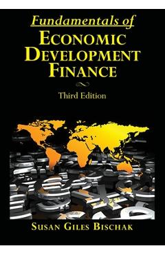 Coperta cărții 'Fundamentals of Economic Development Finance, Third Edition - David Baxter'