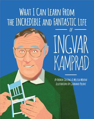 Coperta cărții 'What I Can Learn from the Incredible and Fantastic Life of Ingvar Kamprad - Fredrik Colting'