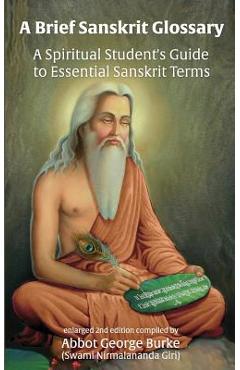Coperta cărții 'A Brief Sanskrit Glossary: A Spiritual Student's Guide to Essential Sanskrit Terms - Abbot G Burke (swami Nirmalananda'