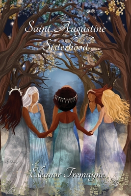 Saint Augustine Sisterhood - Eleanor Tremayne