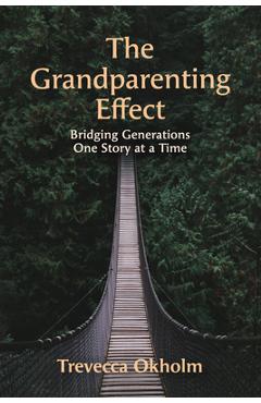 Coperta cărții 'The Grandparenting Effect - Trevecca Okholm'