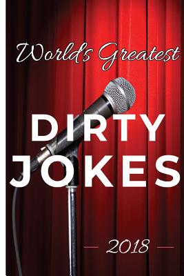World's Greatest Dirty Jokes 2018 - Mad Comedy