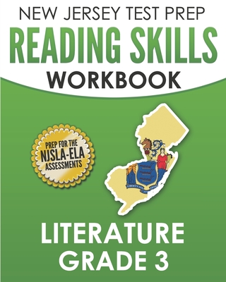 NEW JERSEY TEST PREP Reading Skills Workbook Literature Grade 3: Preparation for the NJSLA-ELA - J. Hawas