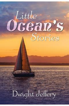 Coperta cărții 'Little Ocean's Stories - Dwight Jeffery'
