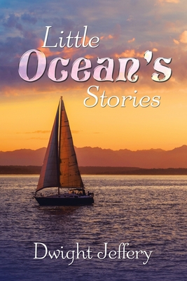 Little Ocean's Stories - Dwight Jeffery