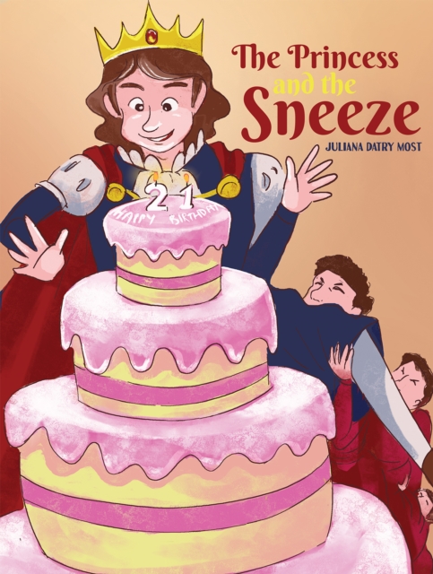 The Princess and the Sneeze - Juliana Datry Most