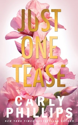 Just One Tease: The Dirty Dares - Carly Phillips
