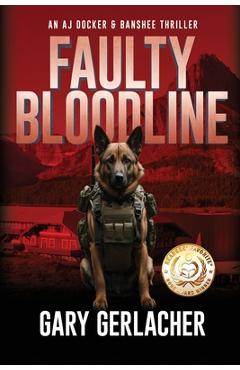 Poza produsului Faulty Bloodline: An AJ Docker and Banshee Thriller - Gary Gerlacher