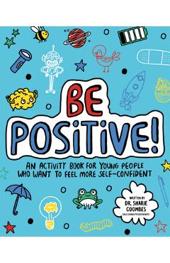 Coperta cărții 'Be Positive! - Sharie Coombes'