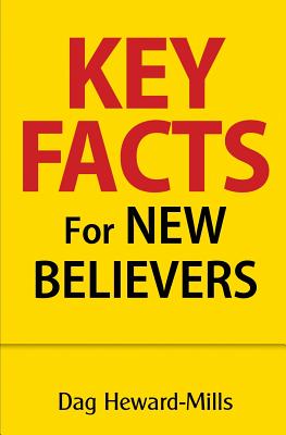 Key Facts for New Believers - Dag Heward-mills