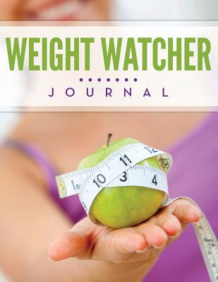 Weight Watcher Journal - Speedy Publishing Llc