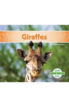 Coperta cărții 'Giraffes - Grace Hansen'