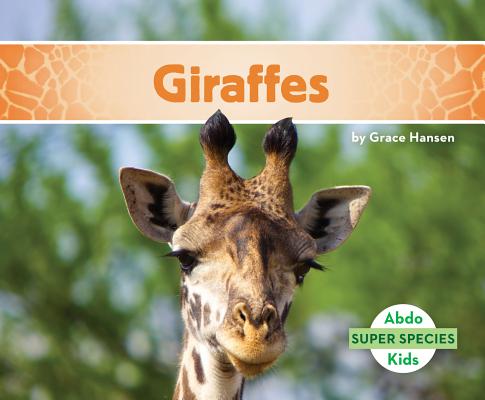 Coperta cărții 'Giraffes - Grace Hansen'