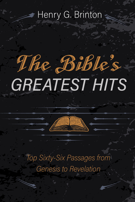The Bible's Greatest Hits - Henry G. Brinton