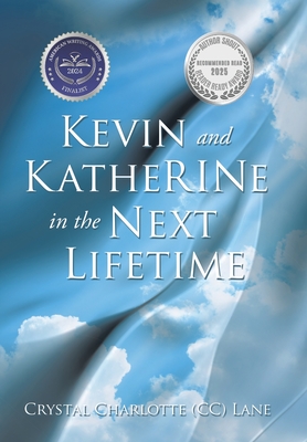 Kevin and KatheRINe in the Next Lifetime - Crystal Charlotte (cc) Lane
