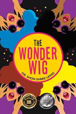 The Wonder Wig - Shon Shree Lewis