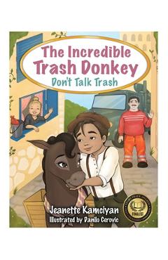 Coperta cărții 'The Incredible Trash Donkey: Don't Talk Trash - Jeanette Kamciyan'