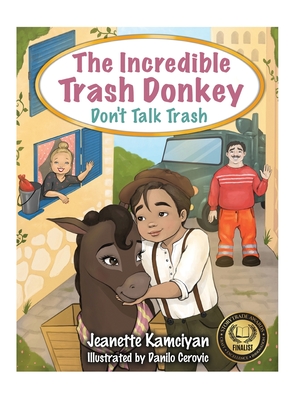 The Incredible Trash Donkey: Don't Talk Trash - Jeanette Kamciyan