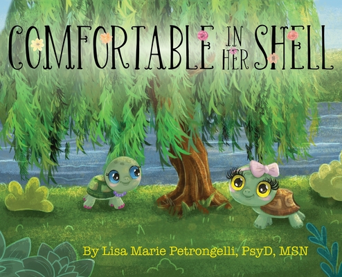 Comfortable in Her Shell - Psyd Lisa Marie Petrongelli