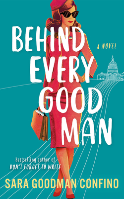 Behind Every Good Man - Sara Goodman Confino