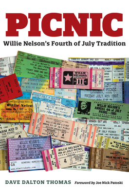 Picnic: Willie Nelson's Fourth of July Tradition - Dave Dalton Thomas