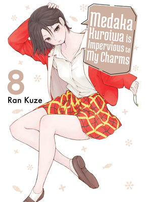 Medaka Kuroiwa Is Impervious to My Charms 8 - Ran Kuze