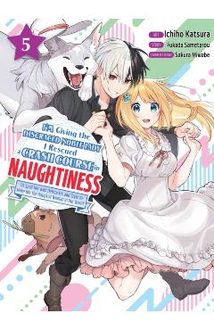 Coperta cărții 'I'm Giving the Disgraced Noble Lady I Rescued a Crash Course in Naughtiness 5 - Fukada Sametarou'