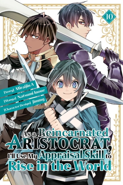 As a Reincarnated Aristocrat, I'll Use My Appraisal Skill to Rise in the World 10 (Manga) - Natsumi Inoue