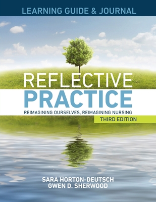 LEARNING GUIDE & JOURNAL for Reflective Practice, Third Edition - Sara Horton-deutsch