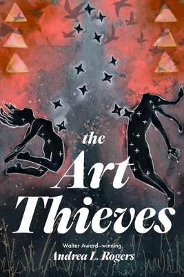 The Art Thieves - Andrea L. Rogers