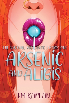 Arsenic and Alibis - Em Kaplan