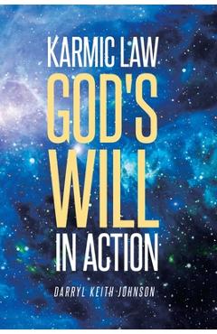 Coperta cărții 'Karmic Law God's Will in Action - Darryl Keith Johnson'