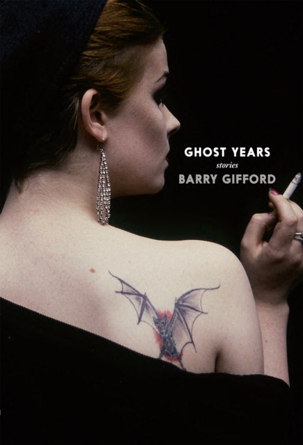 Ghost Years - Barry Gifford